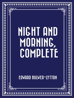 cover image of Night and Morning, Complete